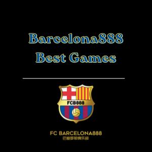 name - Barcelona888 Best Casino Games – Popular Online Games to Explore - barcelona888n