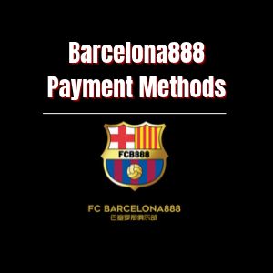 Barcelona888 Payment Methods: Deposits and Withdrawals Explained - Logo - barcelona888n